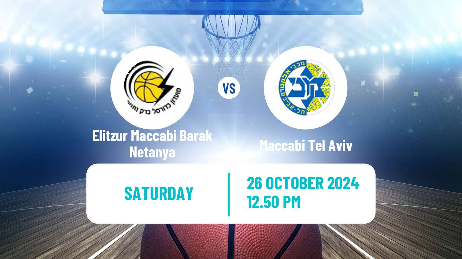 Basketball Israeli Basketball Super League Elitzur Maccabi Barak Netanya - Maccabi Tel Aviv