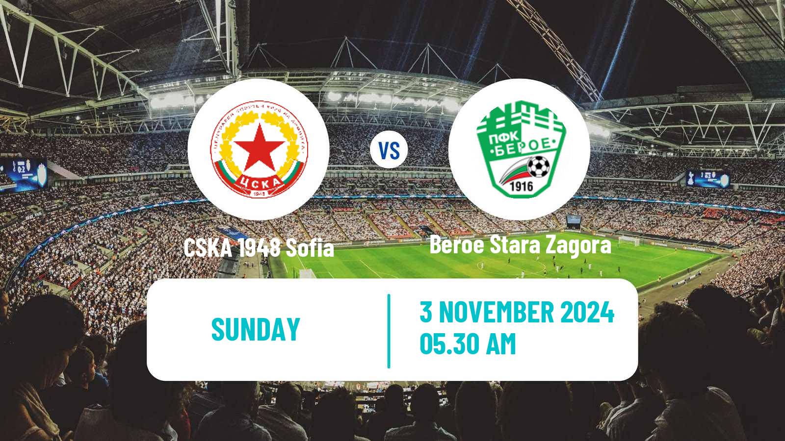 Soccer Bulgarian Parva Liga CSKA 1948 Sofia - Beroe Stara Zagora