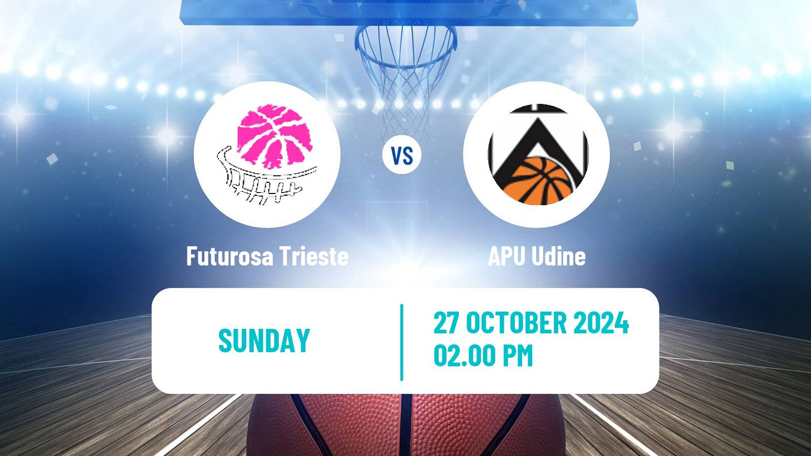 Basketball Serie A2 Basketball Women Group B Futurosa Trieste - APU Udine