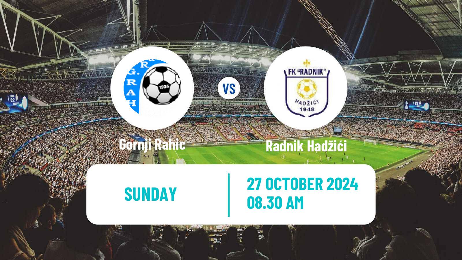 Soccer Bosnian Prva Liga FBiH Gornji Rahic - Radnik Hadžići