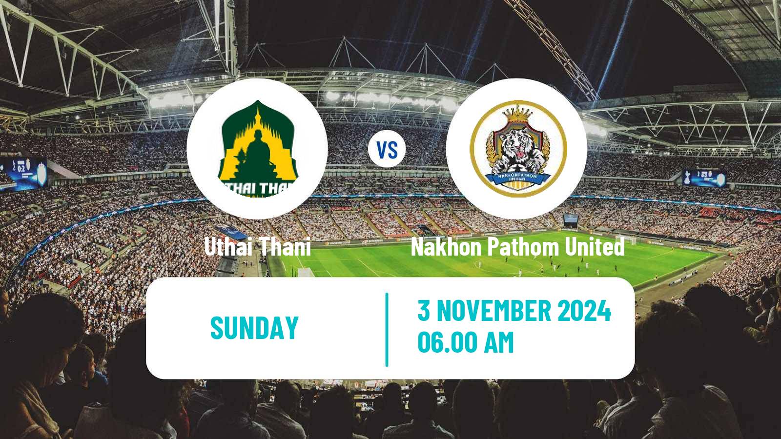 Soccer Thai League 1 Uthai Thani - Nakhon Pathom United