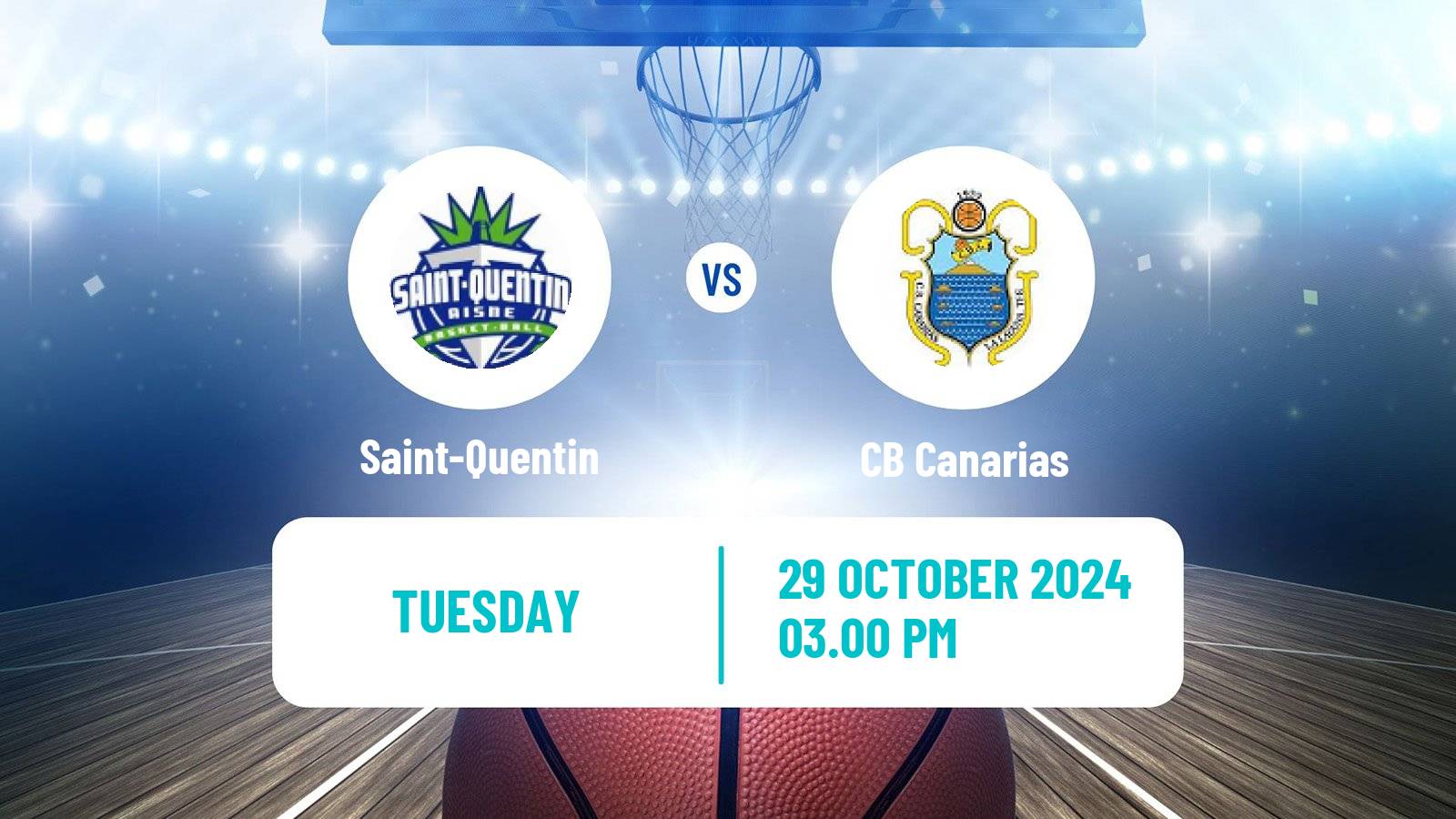 Basketball Champions League Basketball Saint-Quentin - Canarias