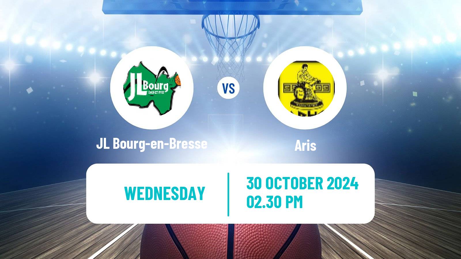 Basketball Eurocup JL Bourg-en-Bresse - Aris