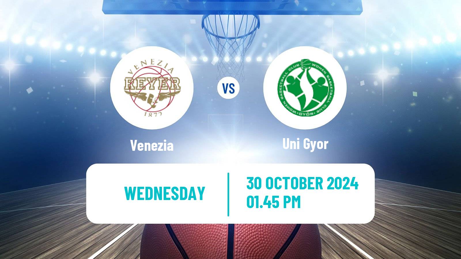 Basketball Euroleague Women Venezia - Uni Gyor