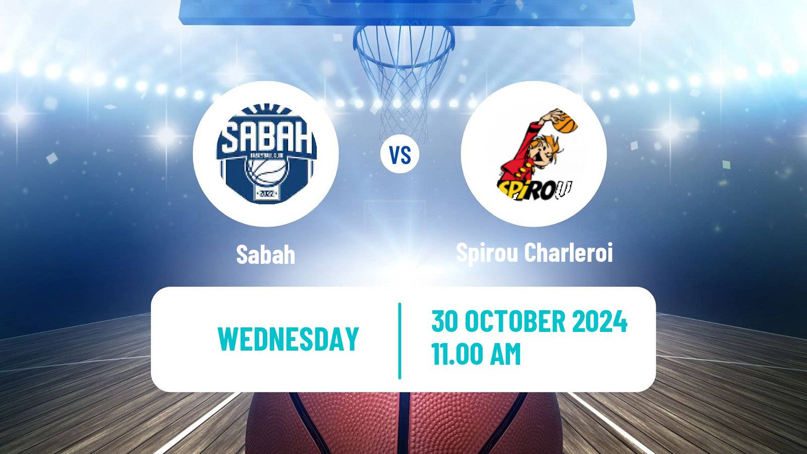 Basketball FIBA Europe Cup Sabah - Spirou Charleroi