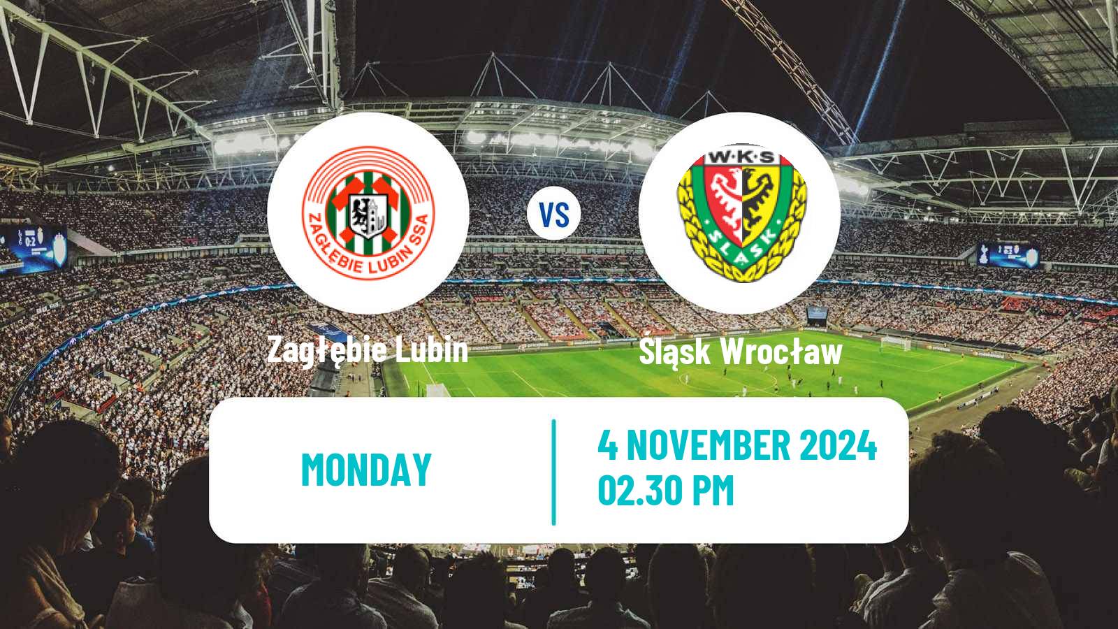 Soccer Polish Ekstraklasa Zagłębie Lubin - Śląsk Wrocław