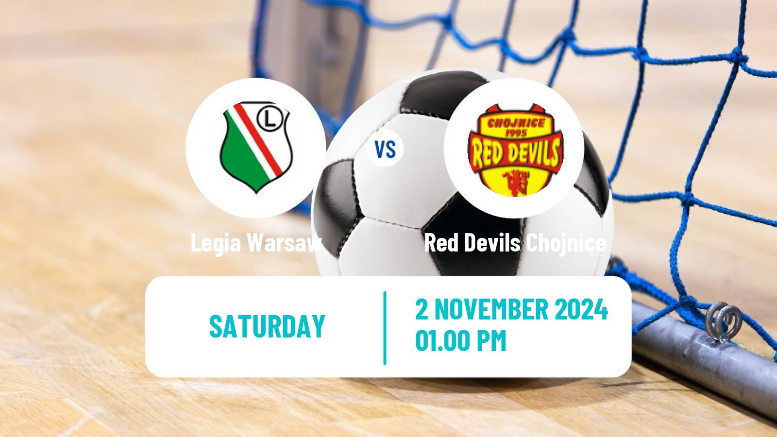 Futsal Polish Ekstraklasa Futsal Legia Warsaw - Red Devils Chojnice