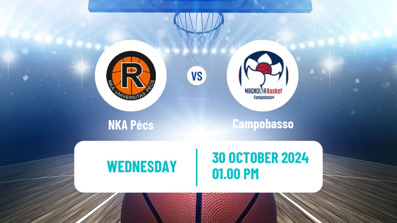 Basketball Eurocup Women NKA Pécs - Campobasso