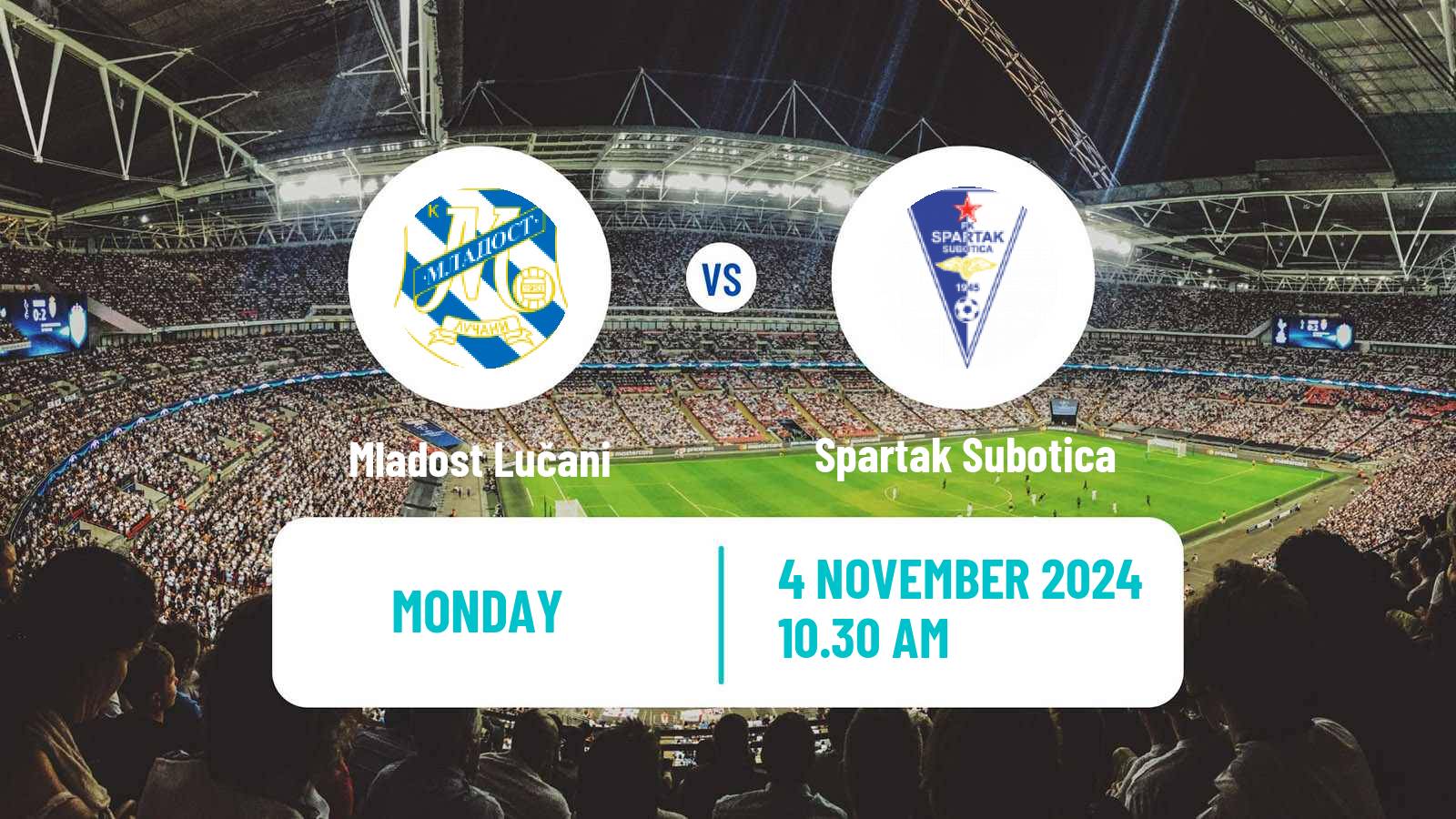 Soccer Serbian Superliga Mladost Lučani - Spartak Subotica