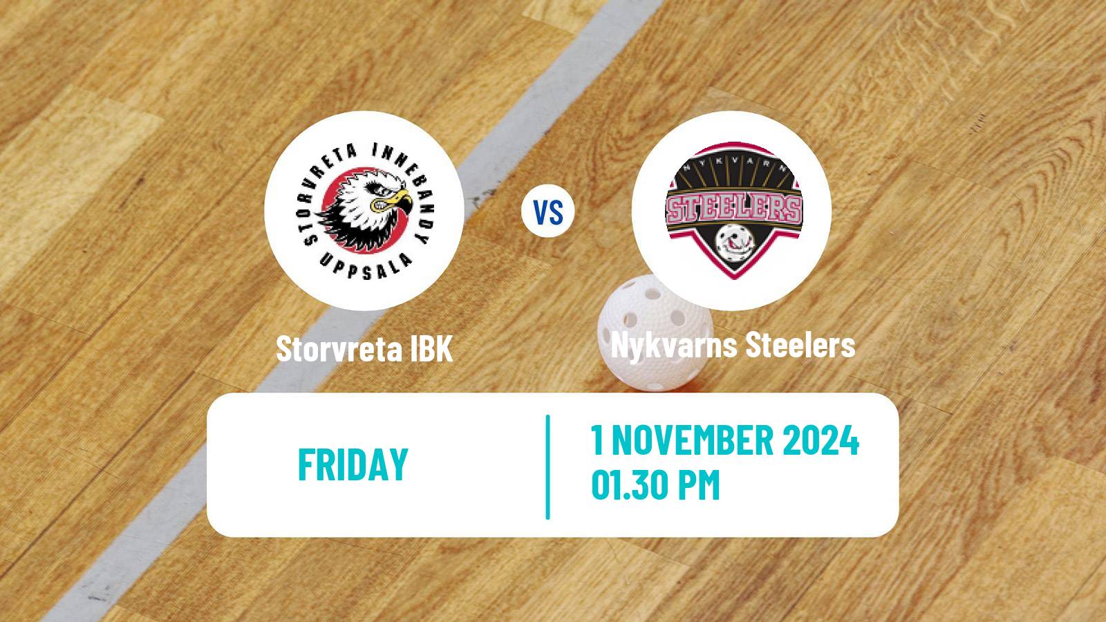 Floorball Swedish Superligan Floorball Storvreta IBK - Nykvarns Steelers