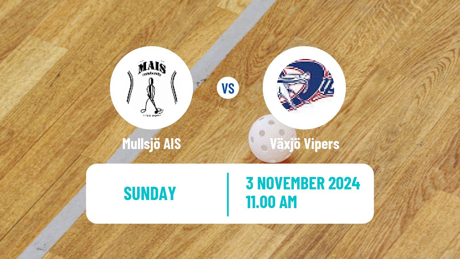 Floorball Swedish Superligan Floorball Mullsjö AIS - Växjö Vipers