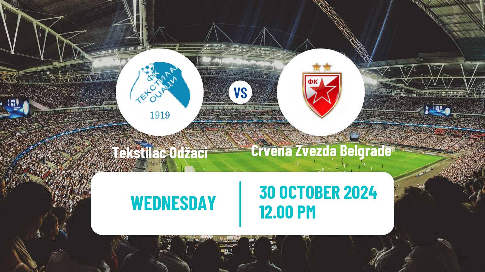 Soccer Serbian Cup Tekstilac Odžaci - Crvena Zvezda Belgrade