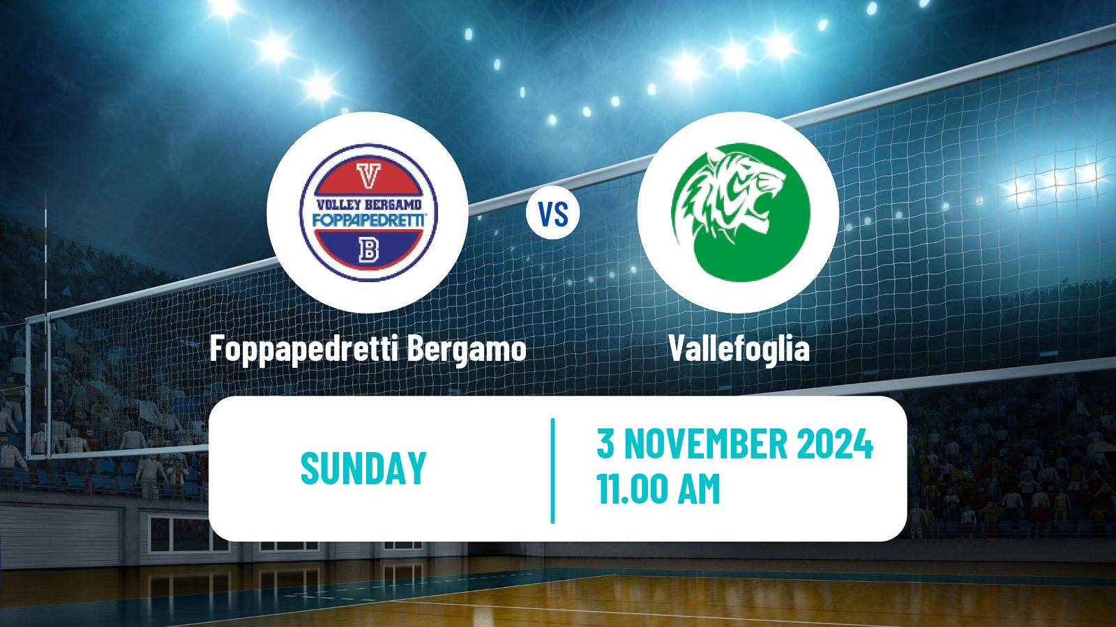 Volleyball Italian Serie A Volleyball Women Foppapedretti Bergamo - Vallefoglia