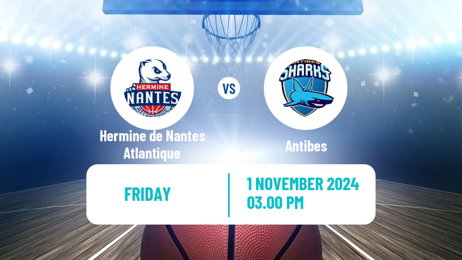 Basketball French LNB Pro B Hermine de Nantes Atlantique - Antibes