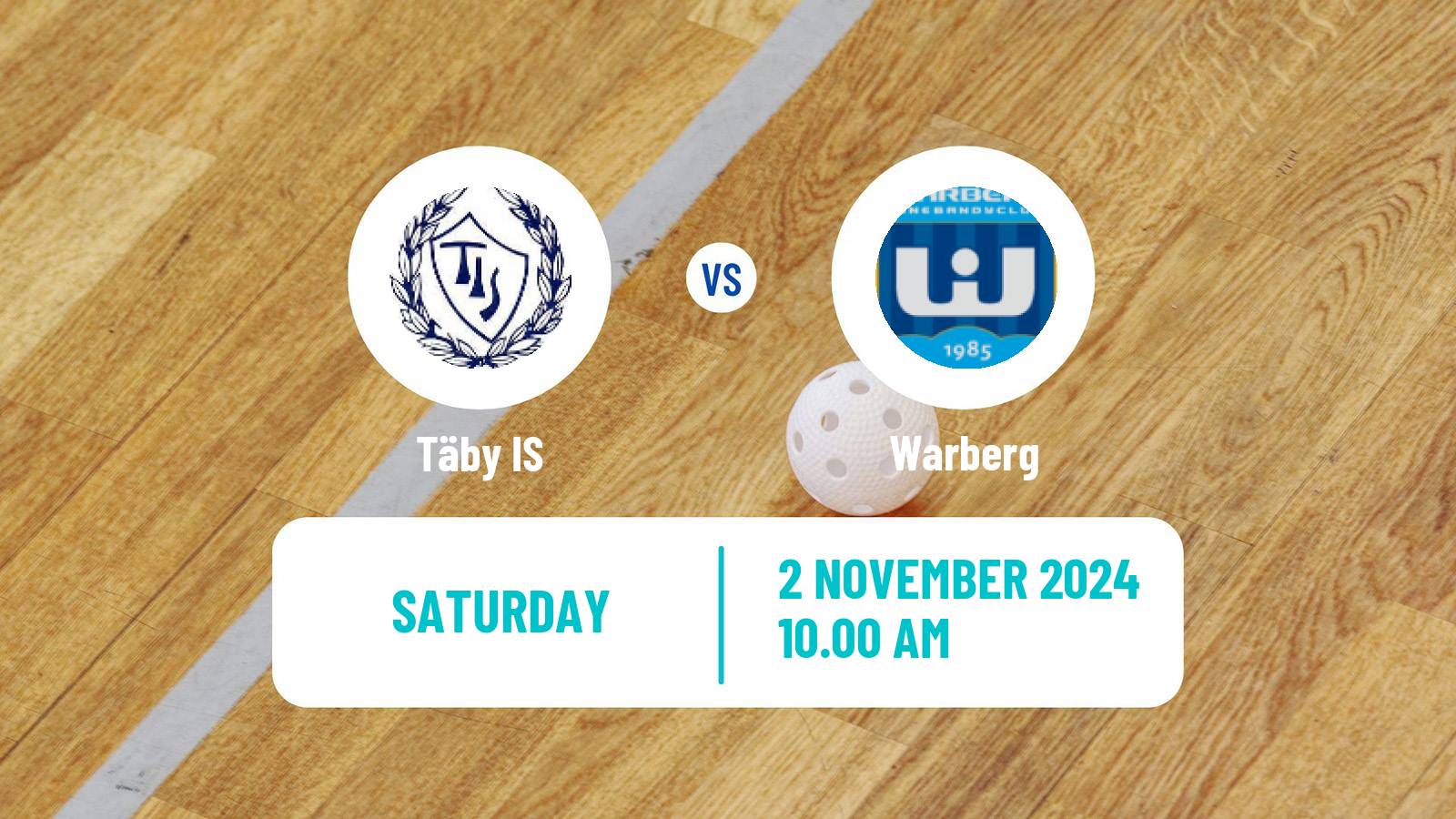 Floorball Swedish Superligan Floorball Women Täby IS - Warberg