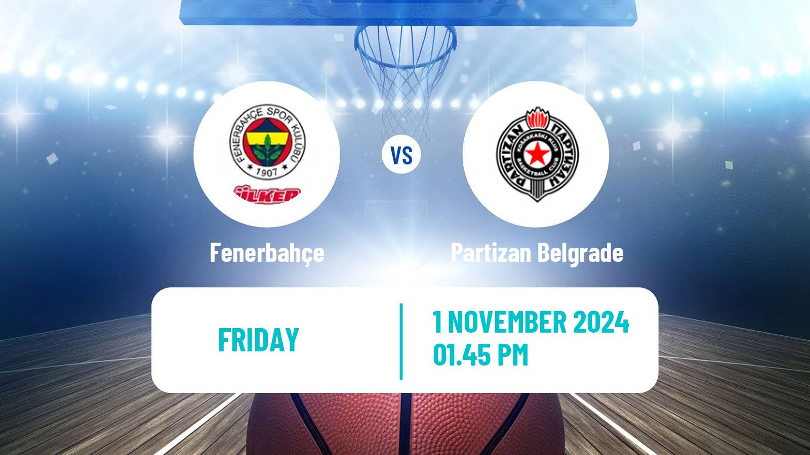 Basketball Euroleague Fenerbahçe - Partizan Belgrade