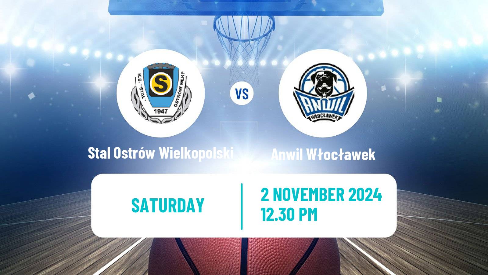 Basketball Polish Basket Liga Stal Ostrów Wielkopolski - Anwil Włocławek