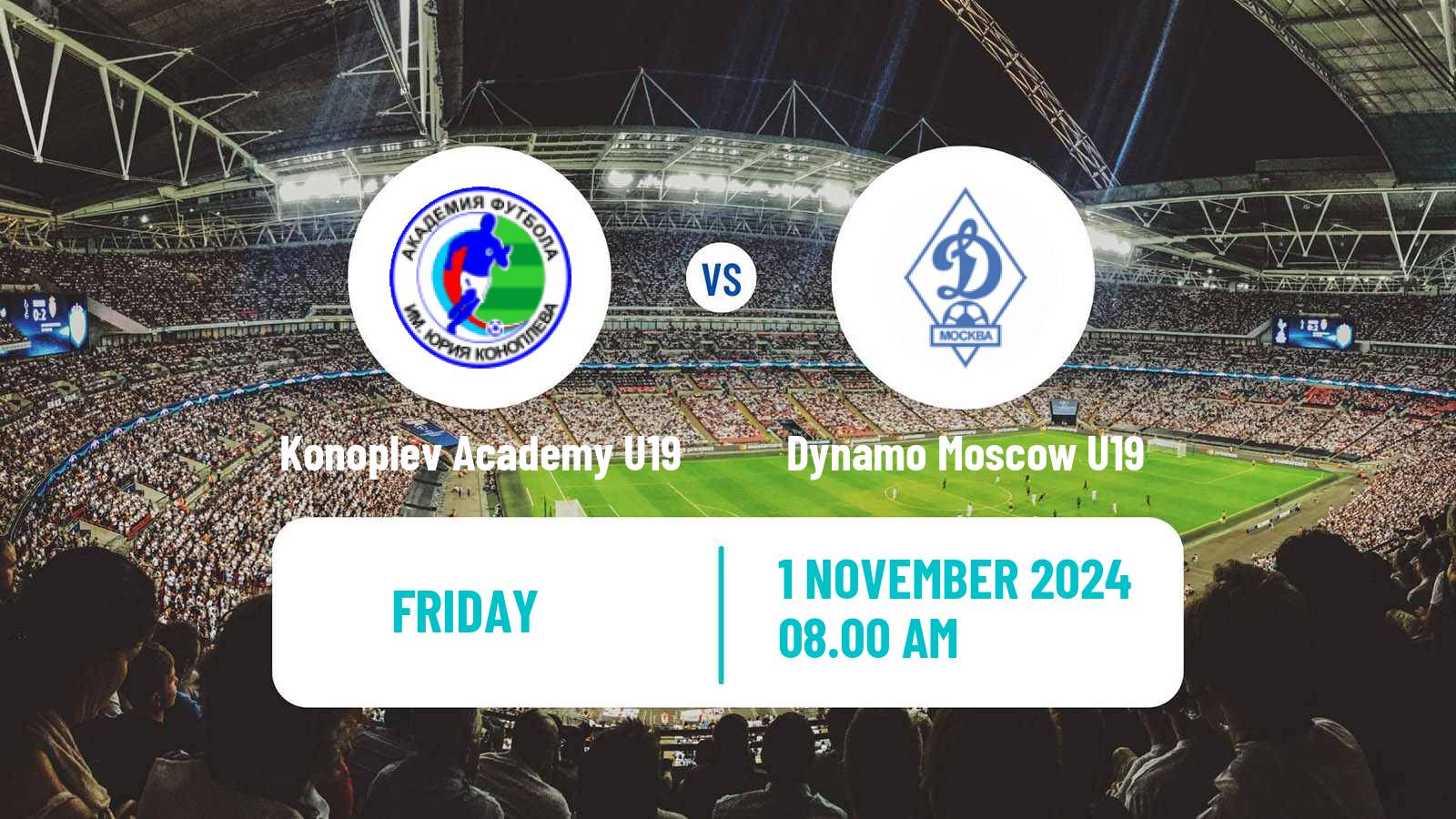 Soccer Russian Youth League Konoplev Academy U19 - Dynamo Moscow U19