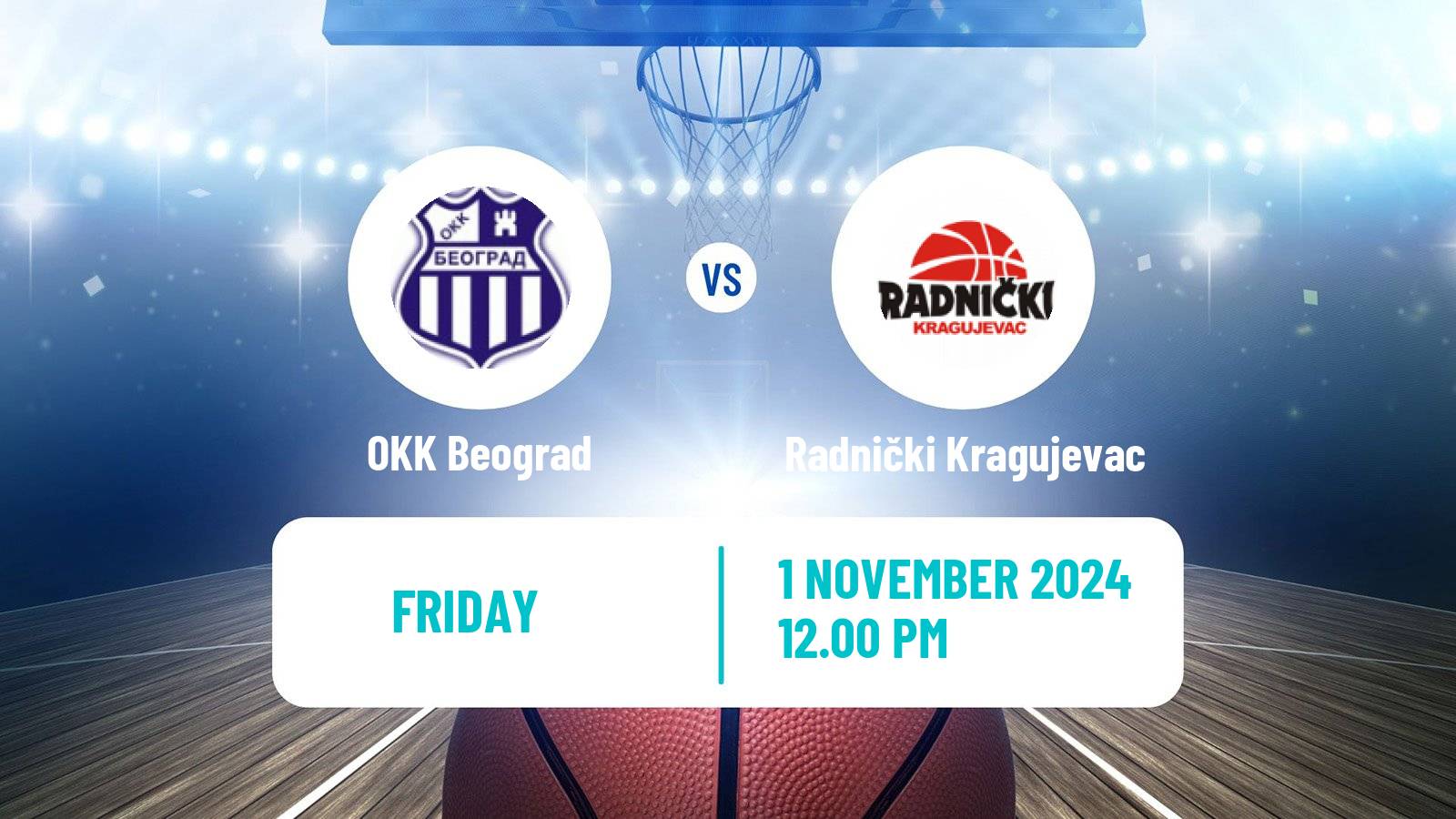 Basketball Serbian First League Basketball OKK Beograd - Radnički Kragujevac