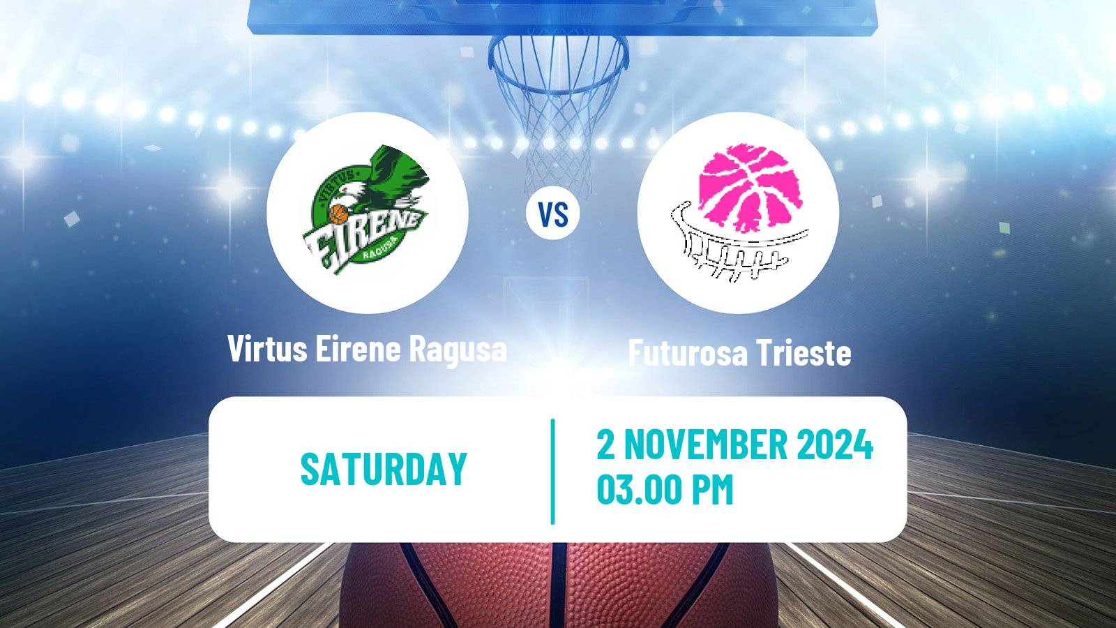 Basketball Serie A2 Basketball Women Group B Virtus Eirene Ragusa - Futurosa Trieste