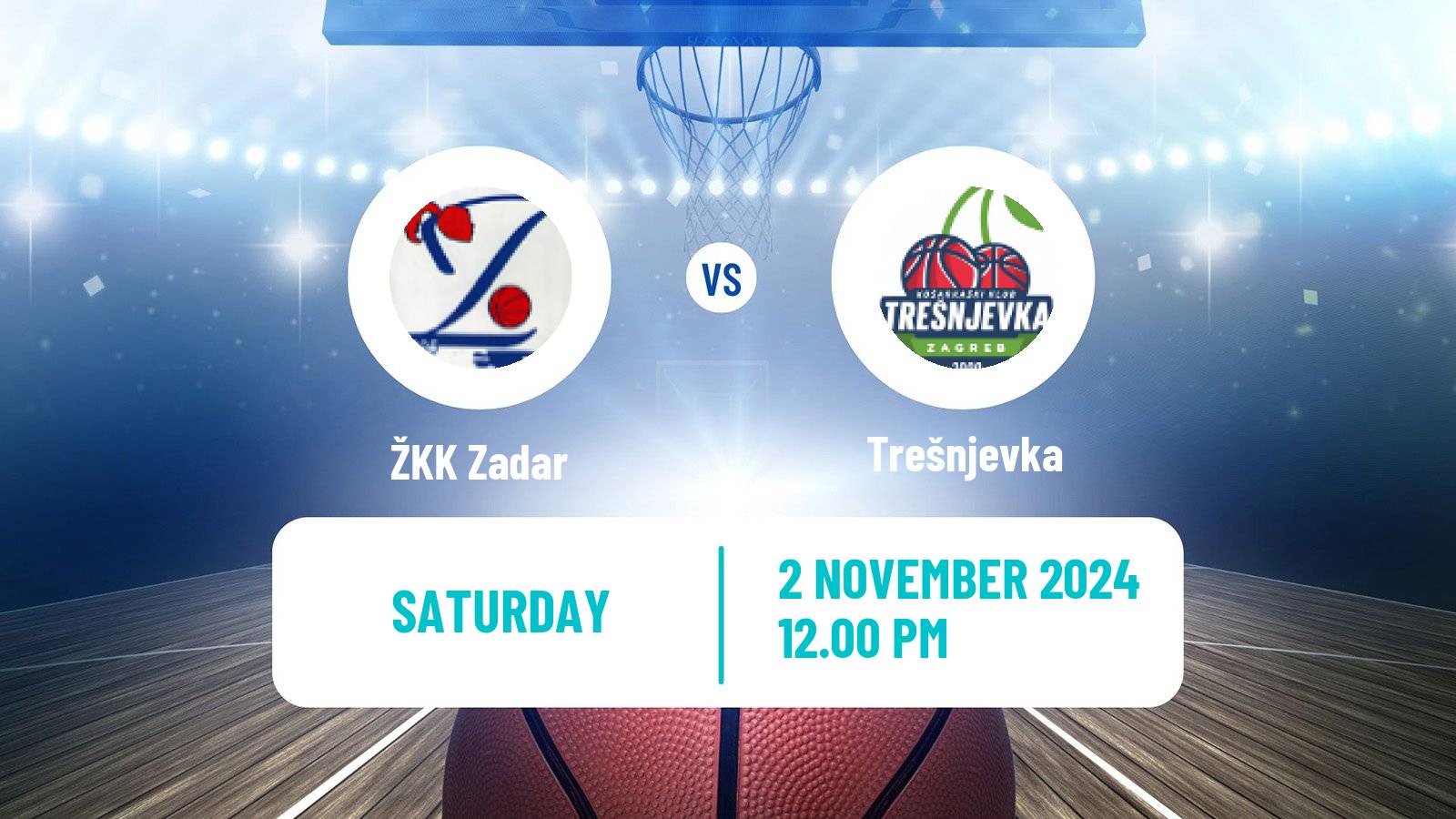 Basketball Croatian Premijer Liga Basketball Women Zadar - Trešnjevka