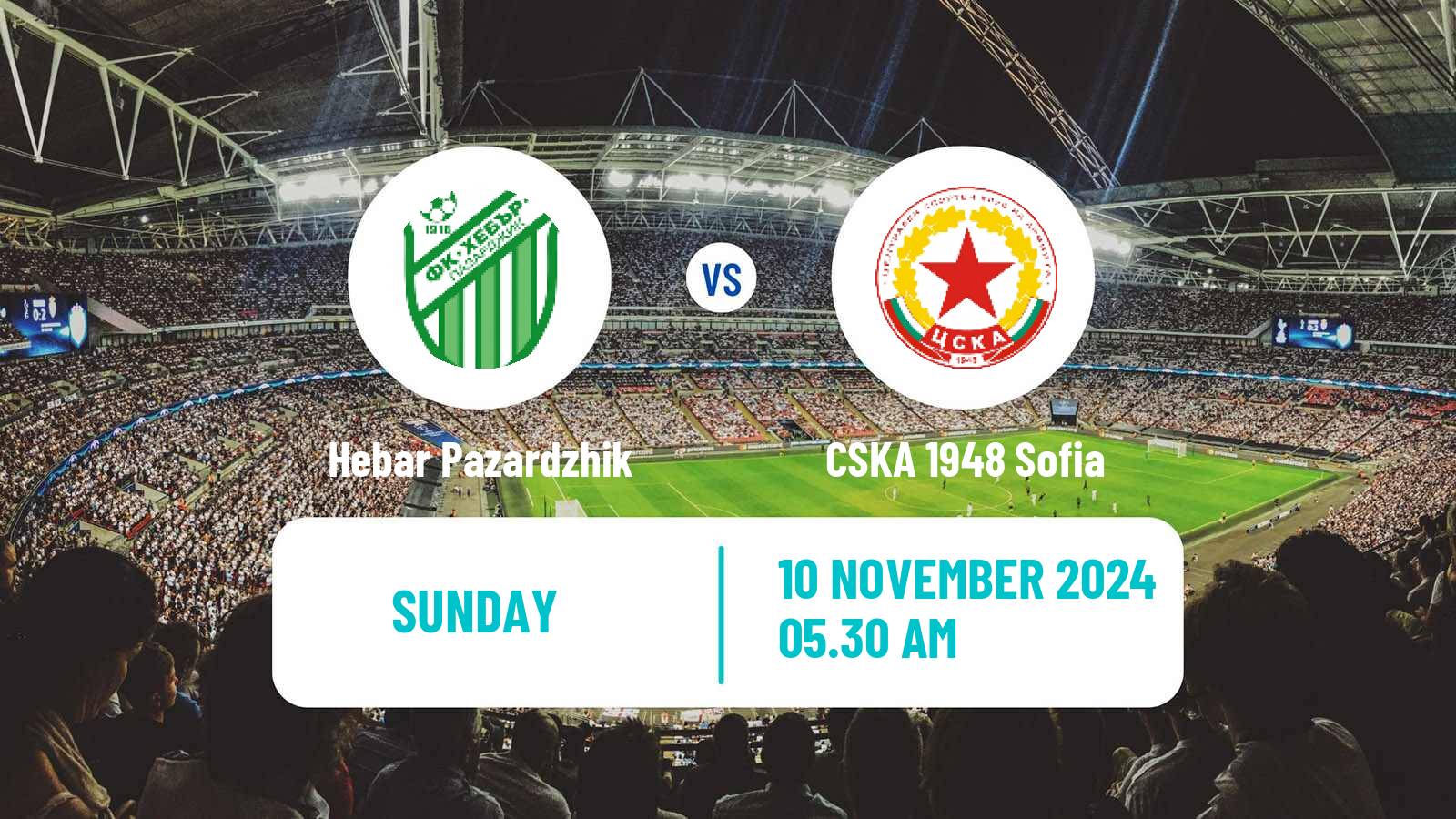 Soccer Bulgarian Parva Liga Hebar Pazardzhik - CSKA 1948 Sofia