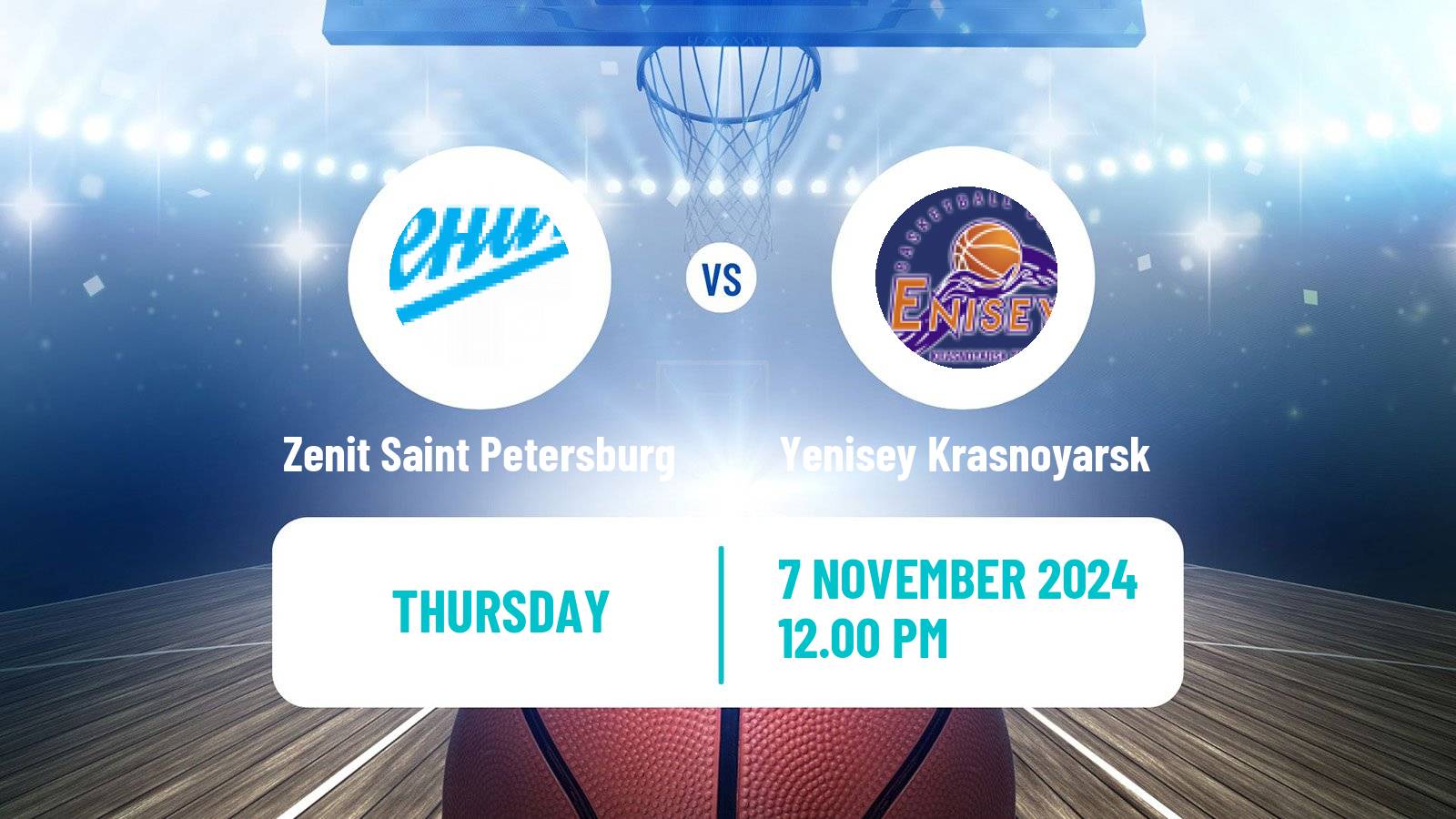 Basketball VTB United League Zenit Saint Petersburg - Yenisey Krasnoyarsk