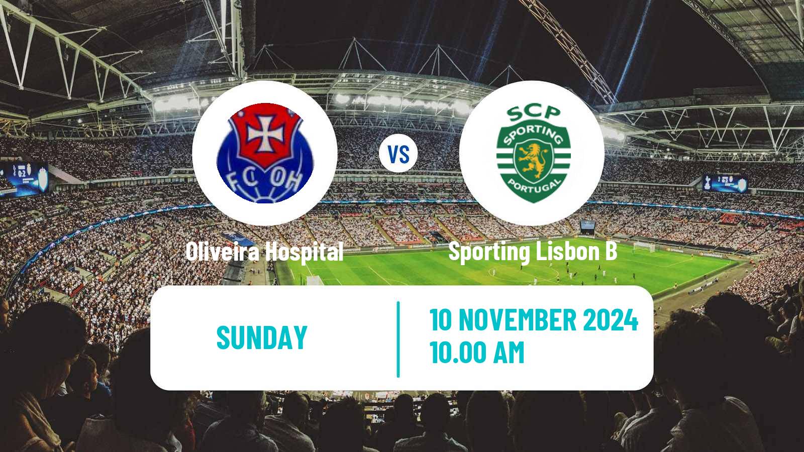 Soccer Portuguese Liga 3 Oliveira Hospital - Sporting Lisbon B