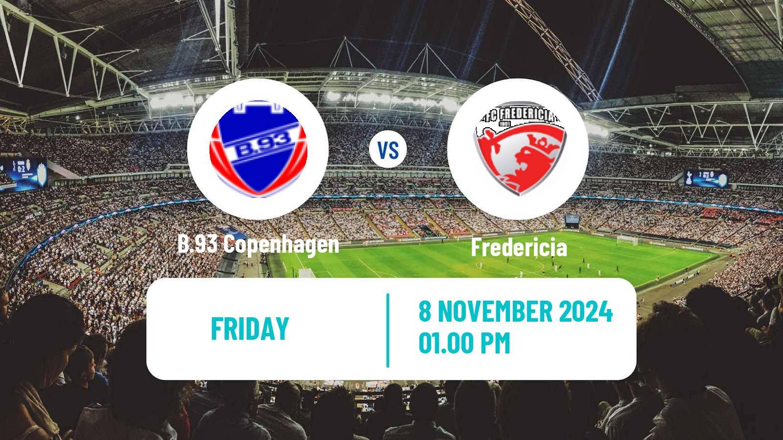 Soccer Danish 1 Division B.93 Copenhagen - Fredericia