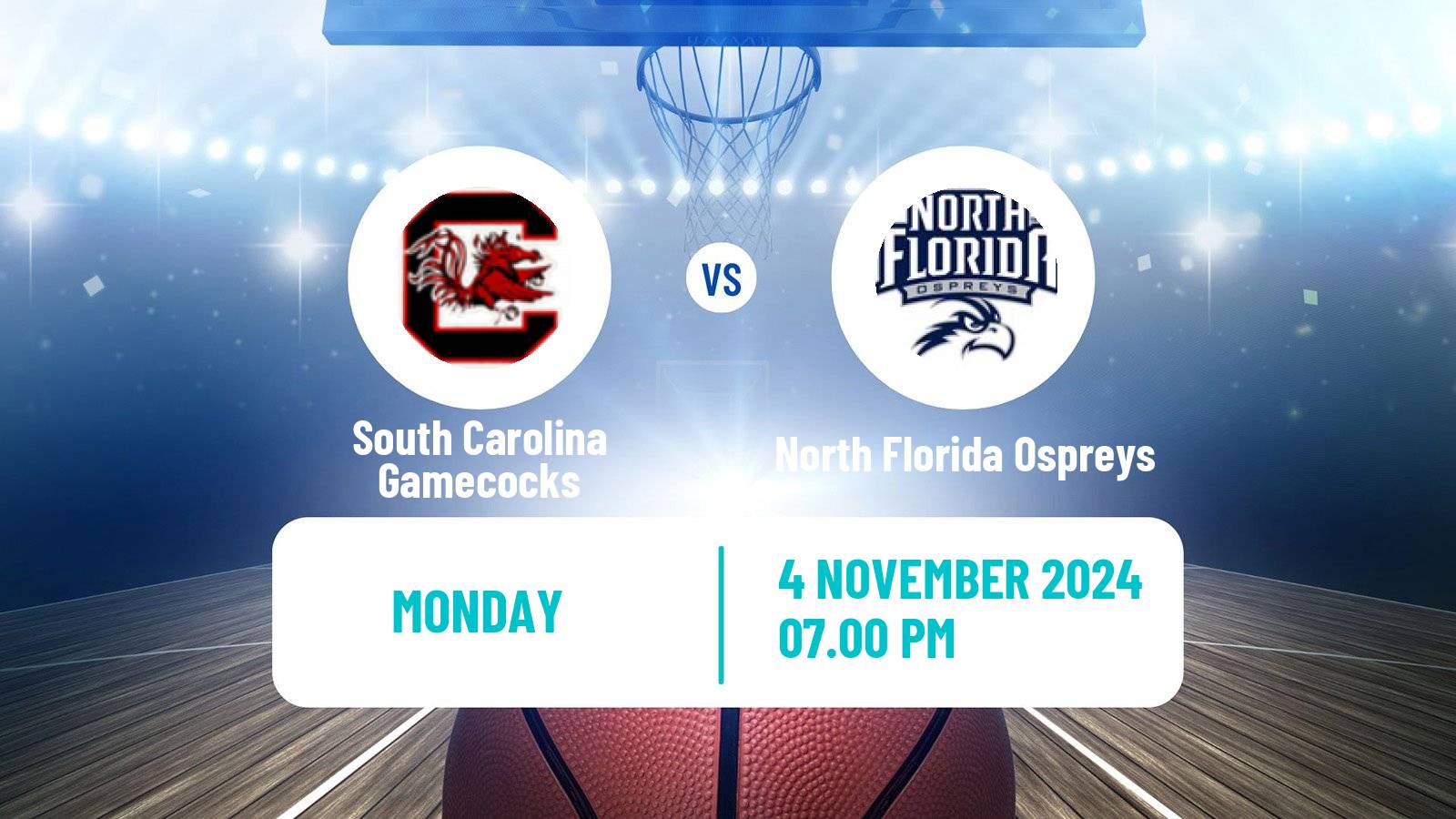 Basketball NCAA College Basketball South Carolina Gamecocks - North Florida Ospreys