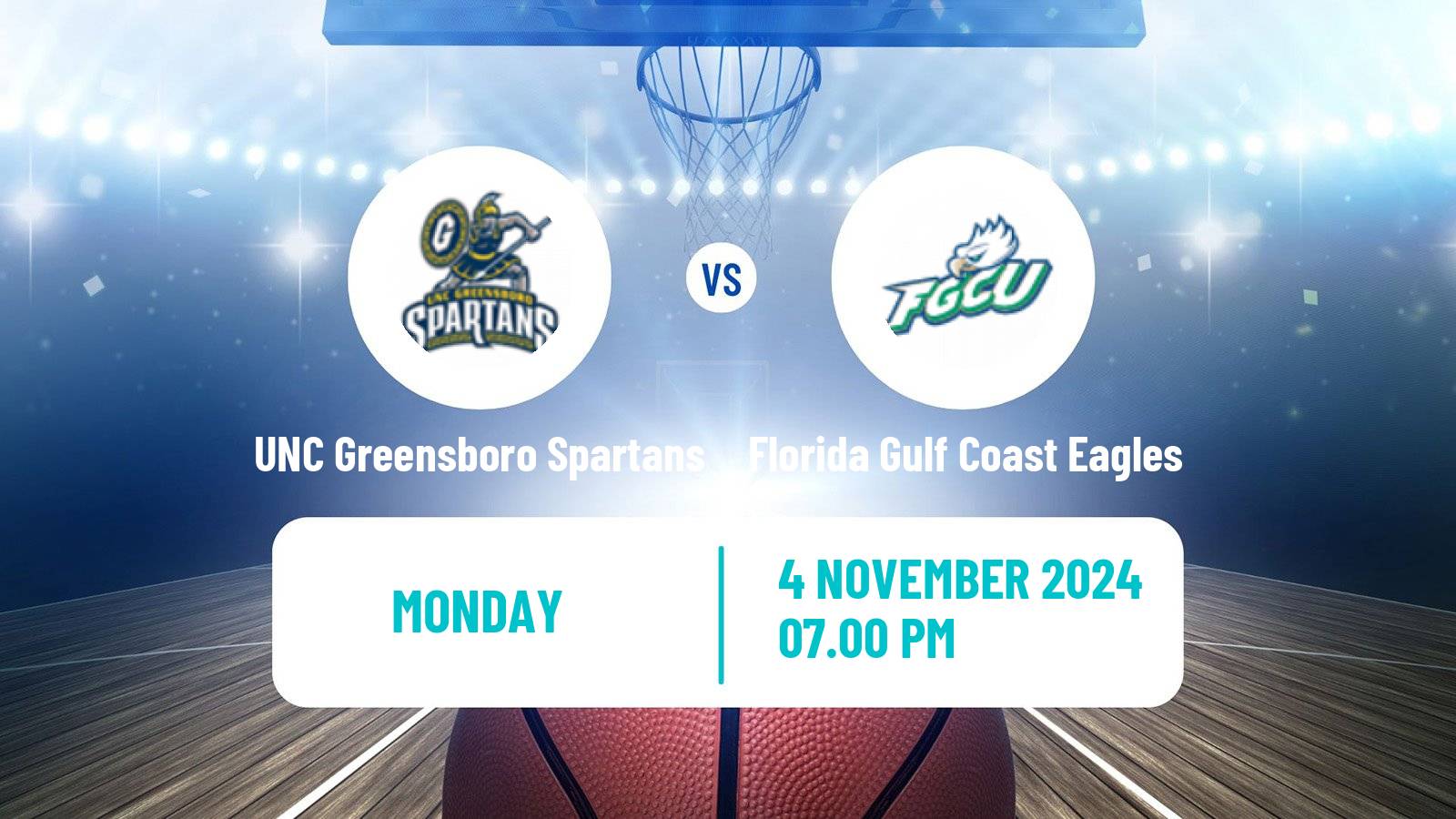 Basketball NCAA College Basketball UNC Greensboro Spartans - Florida Gulf Coast Eagles