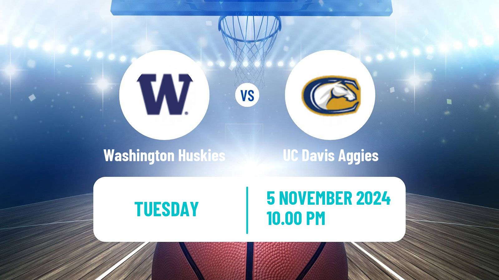 Basketball NCAA College Basketball Washington Huskies - UC Davis Aggies