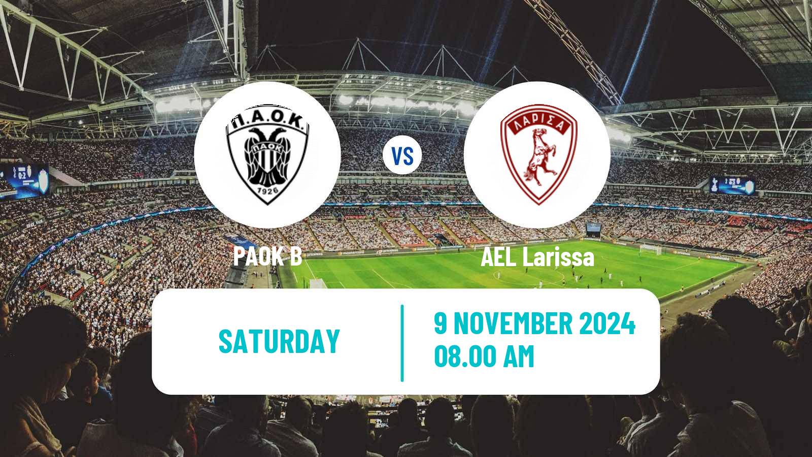 Soccer Greek Super League 2 PAOK B - AEL Larissa