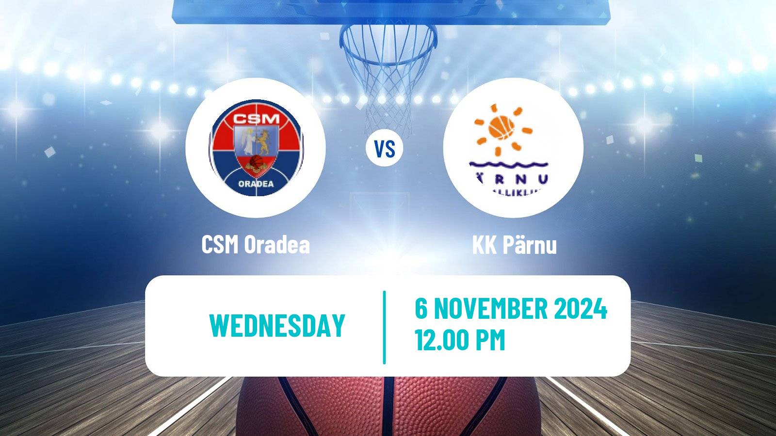 Basketball FIBA Europe Cup CSM Oradea - Pärnu