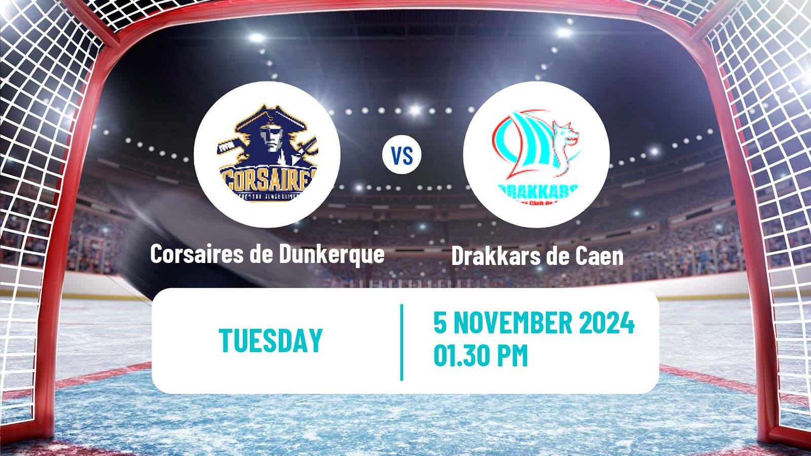 Hockey French D1 Ice Hockey Corsaires de Dunkerque - Drakkars de Caen