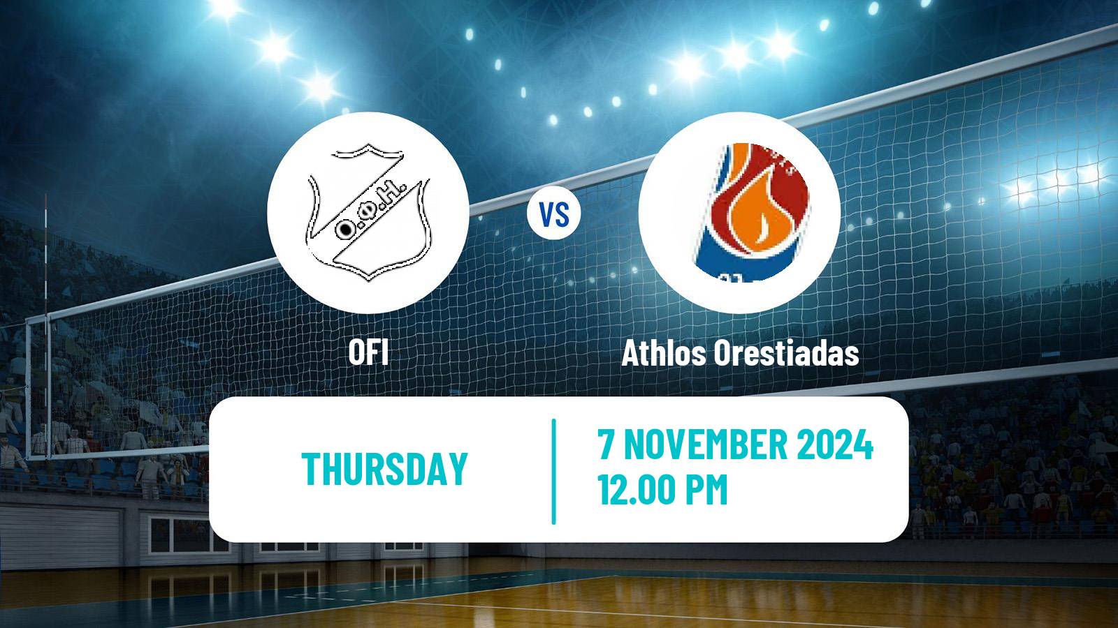 Volleyball Greek League Cup Volleyball OFI - Athlos Orestiadas