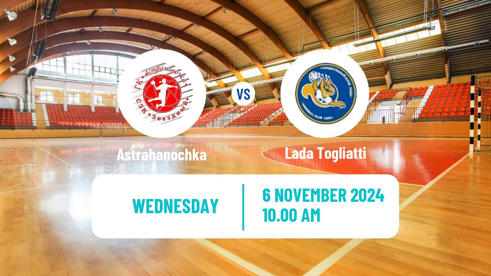 Handball Russian Superleague Handball Women Astrahanochka - Lada Togliatti