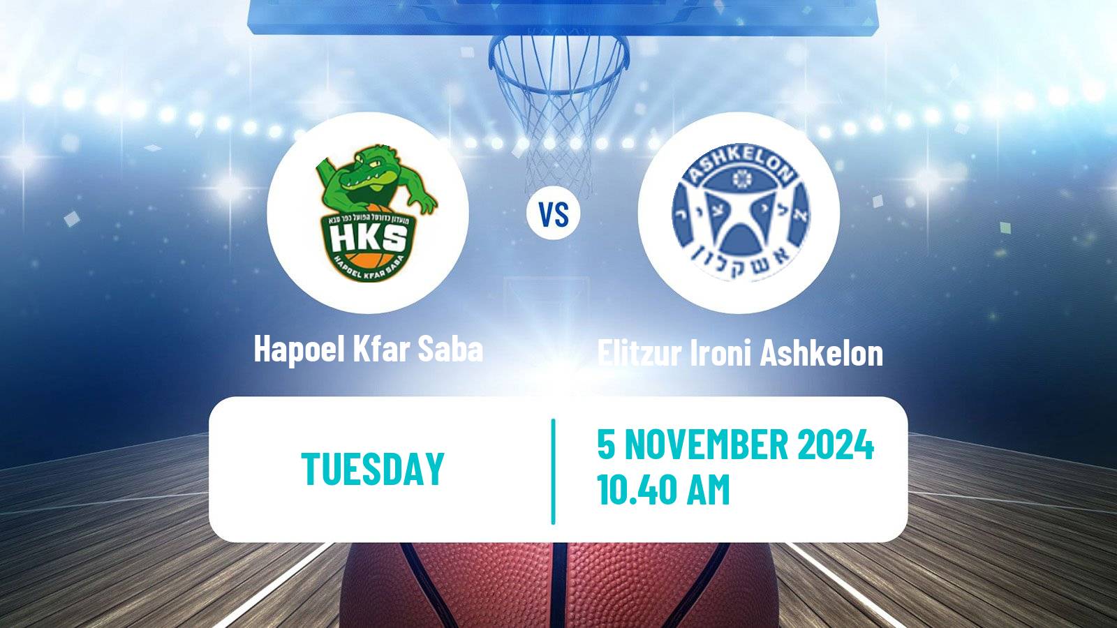 Basketball Israeli Liga Leumit Basketball Hapoel Kfar Saba - Elitzur Ironi Ashkelon