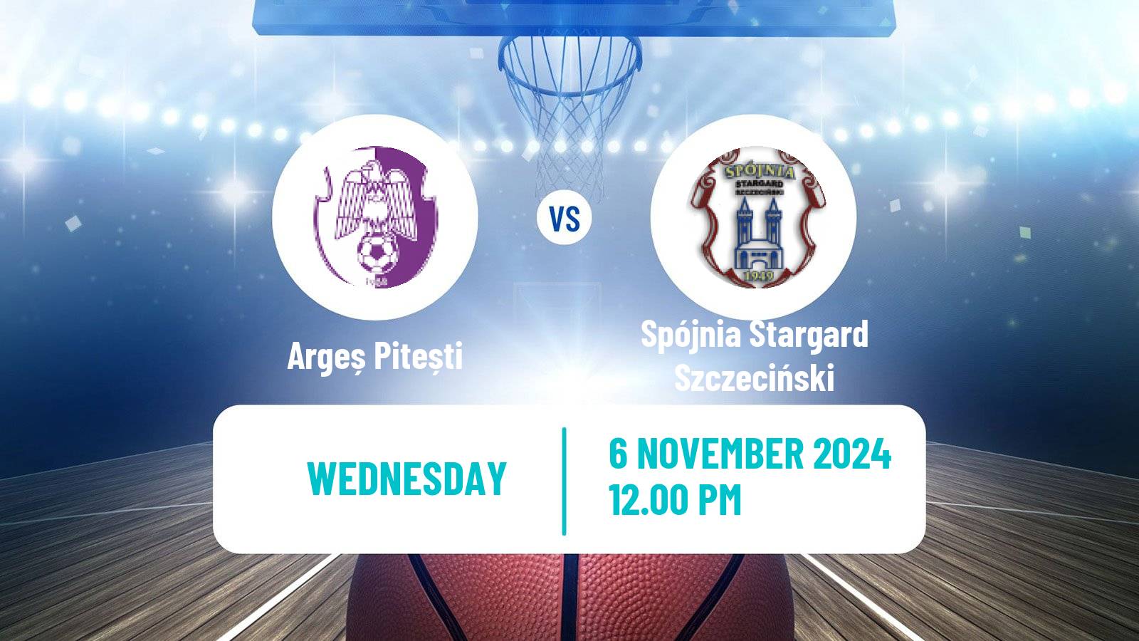 Basketball FIBA Europe Cup Argeș Pitești - Spójnia Stargard Szczeciński