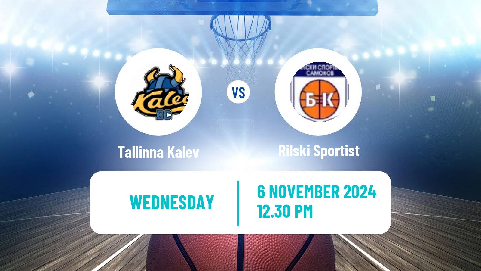 Basketball FIBA Europe Cup Tallinna Kalev - Rilski Sportist