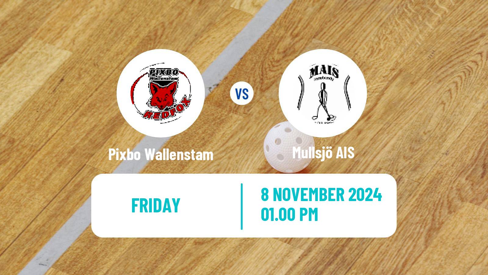 Floorball Swedish Superligan Floorball Pixbo Wallenstam - Mullsjö AIS