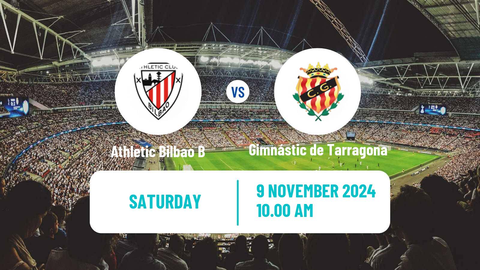 Soccer Spanish Primera RFEF Group 1 Athletic Bilbao B - Gimnástic de Tarragona