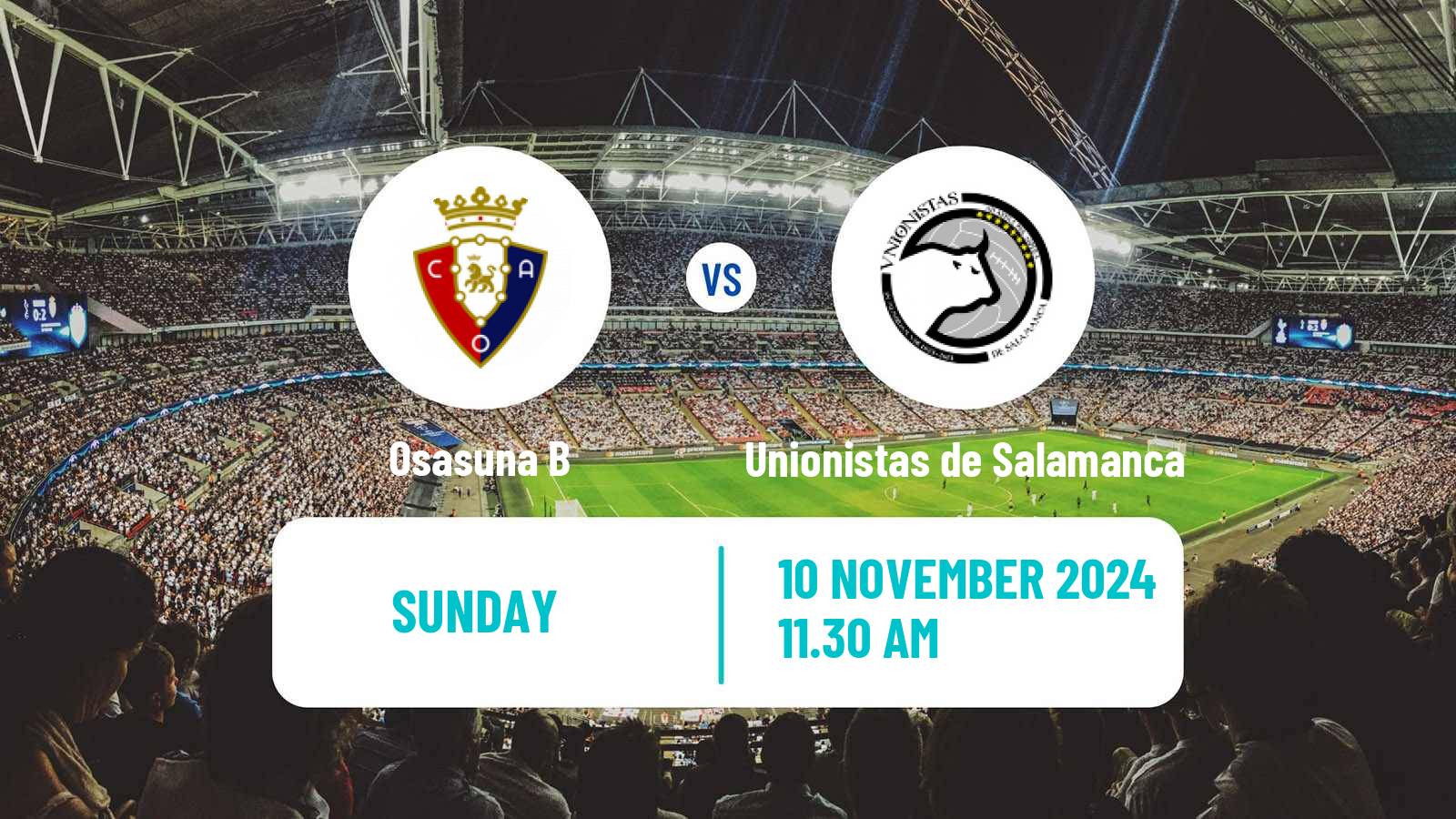 Soccer Spanish Primera RFEF Group 1 Osasuna B - Unionistas de Salamanca