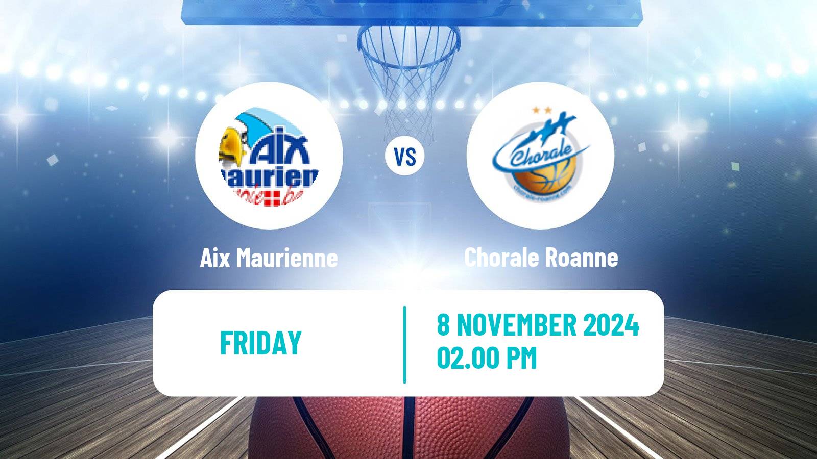 Basketball French LNB Pro B Aix Maurienne - Chorale Roanne