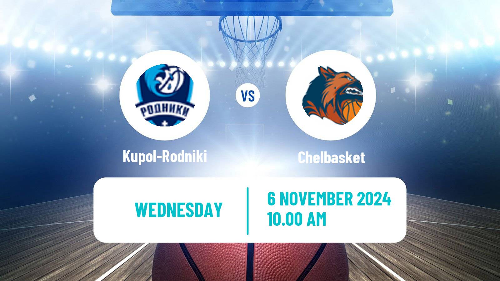 Basketball Russian Cup Basketball Kupol-Rodniki - Chelbasket