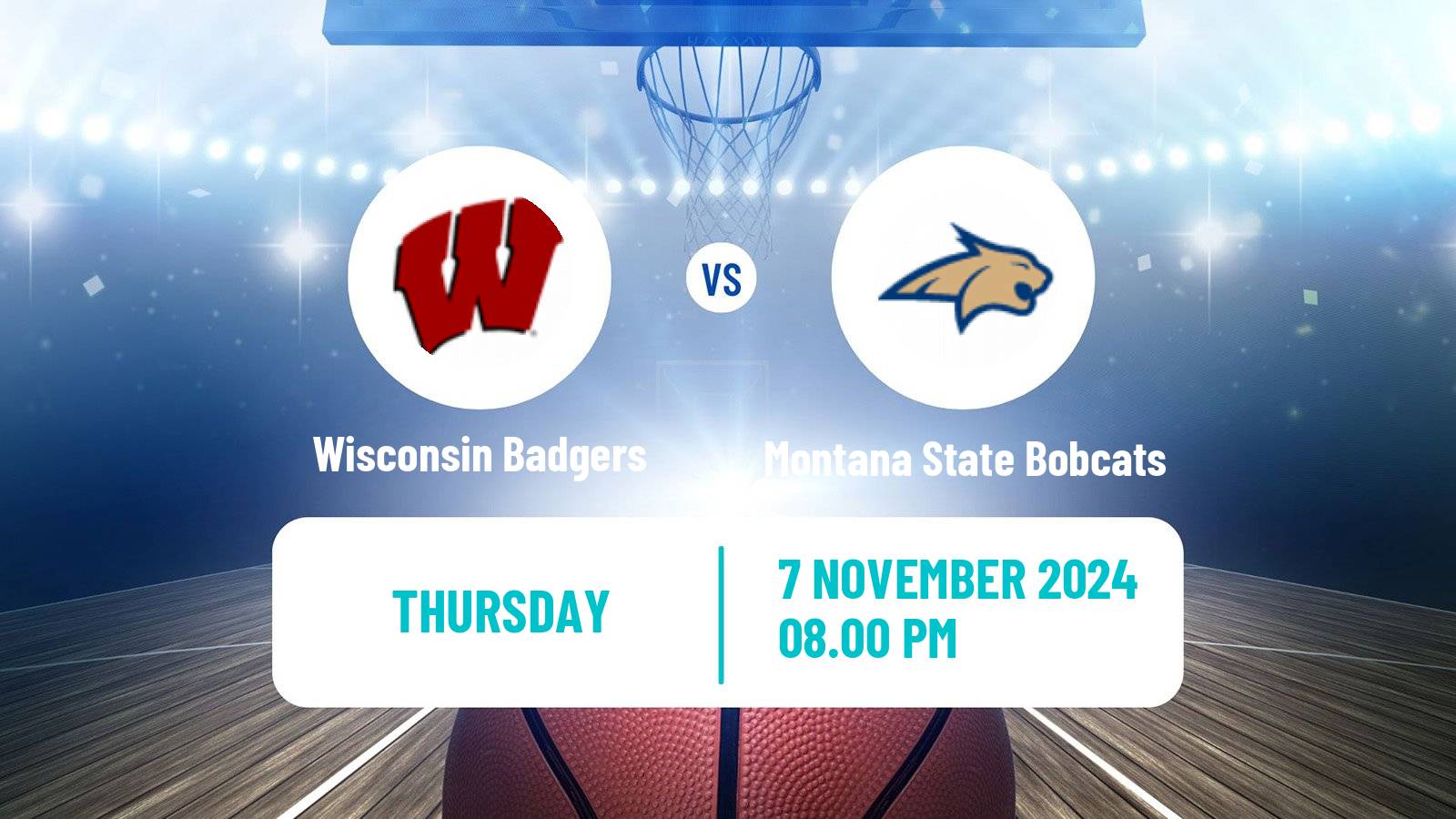 Basketball NCAA College Basketball Wisconsin Badgers - Montana State Bobcats