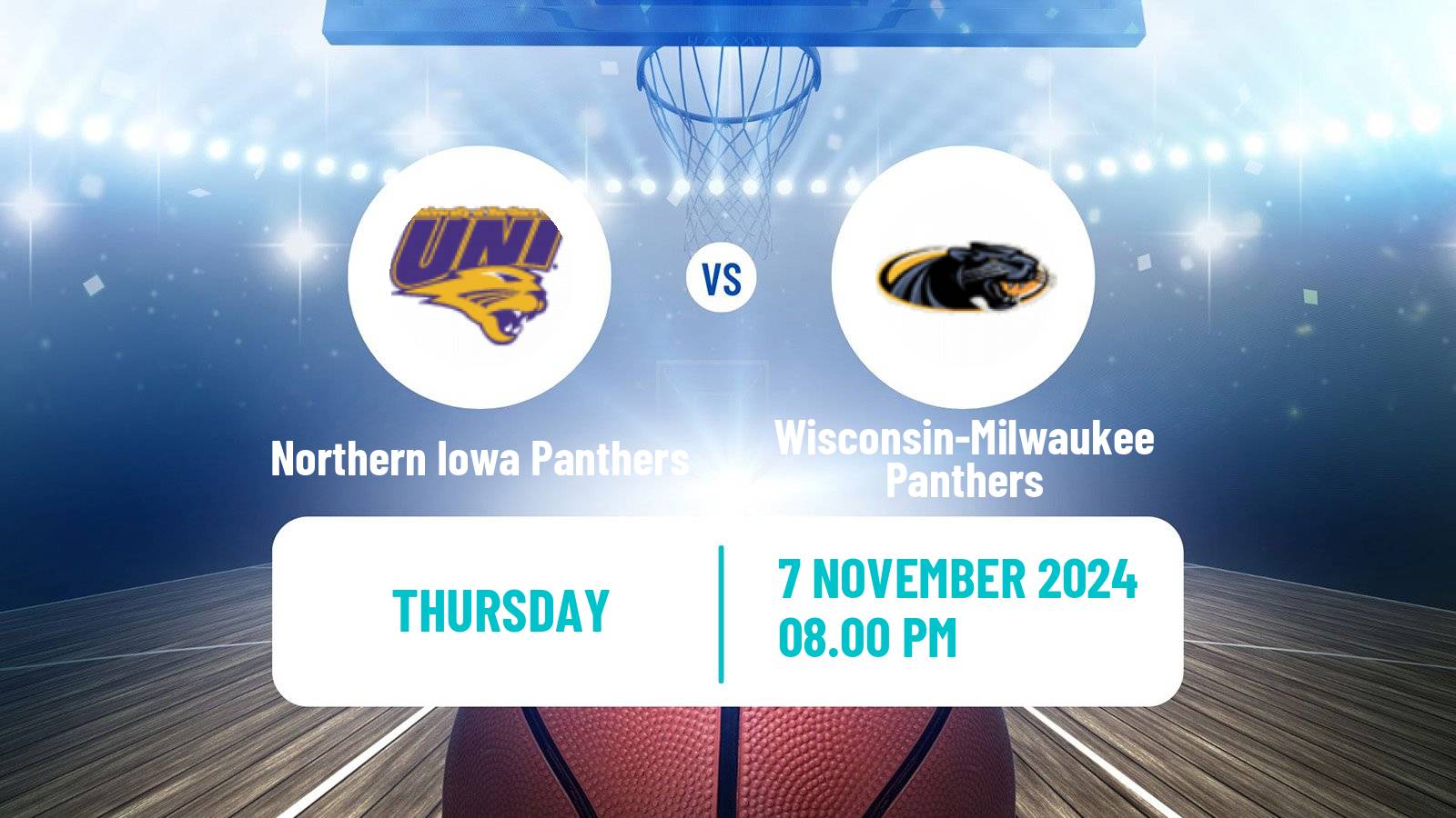 Basketball NCAA College Basketball Northern Iowa Panthers - Wisconsin-Milwaukee Panthers