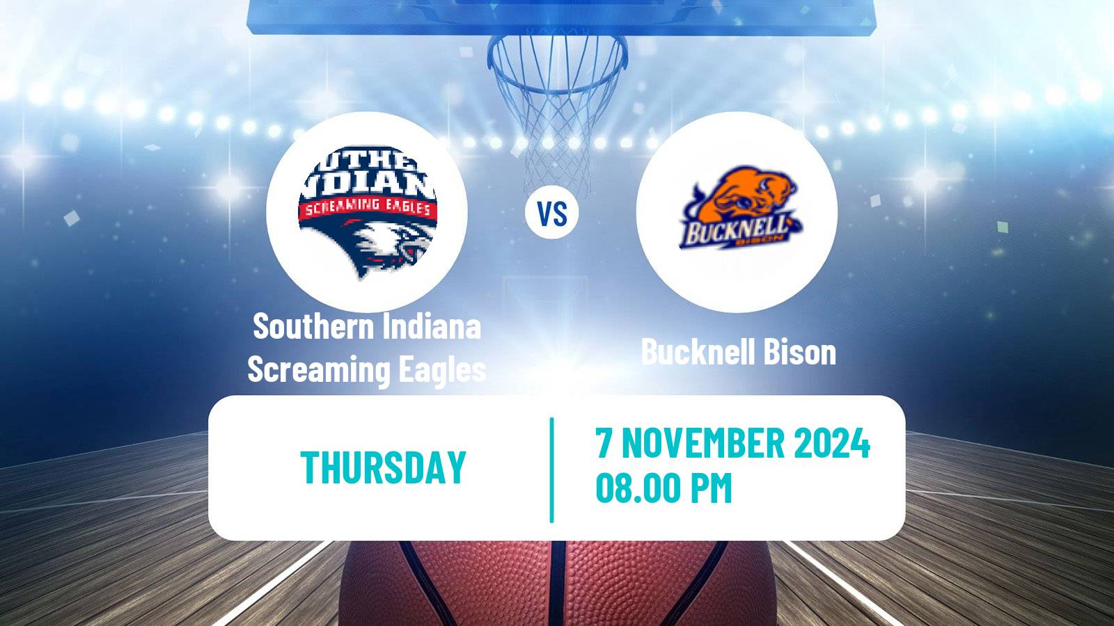 Basketball NCAA College Basketball Southern Indiana Screaming Eagles - Bucknell Bison