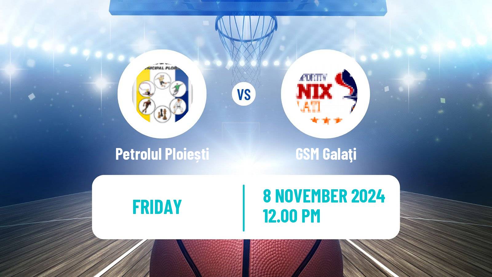 Basketball Romanian Divizia A Basketball Petrolul Ploiești - GSM Galaţi