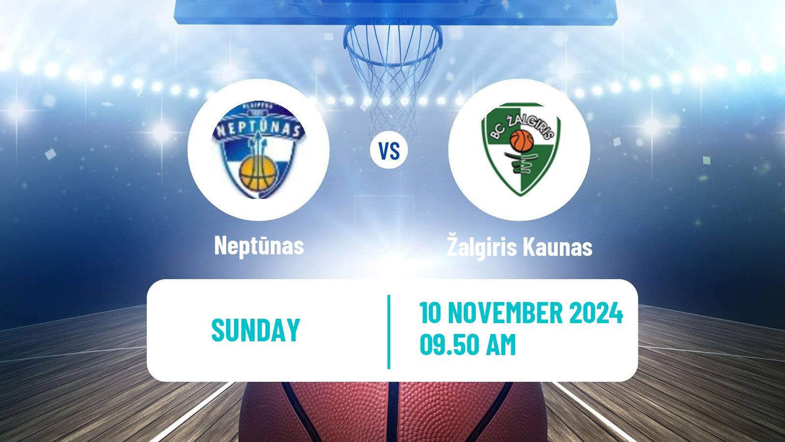 Basketball Lietuvos Krepsinio Lyga Neptūnas - Žalgiris Kaunas